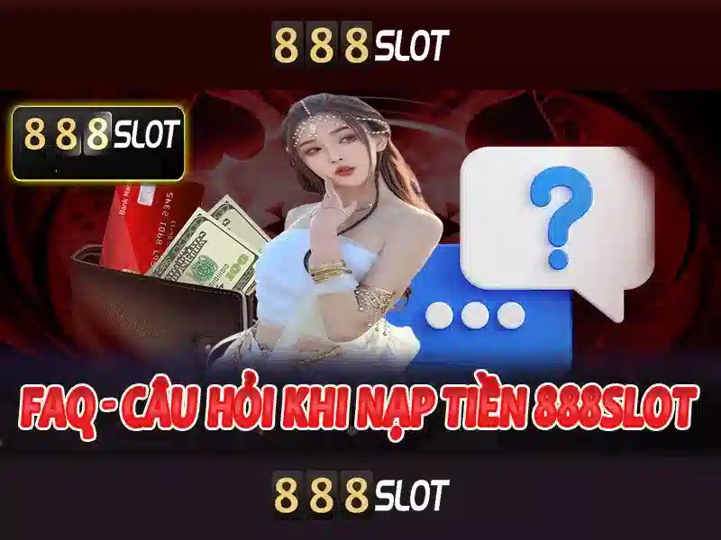 Tải 888slot Download – Trải Nghiệm Slot Đỉnh Cao