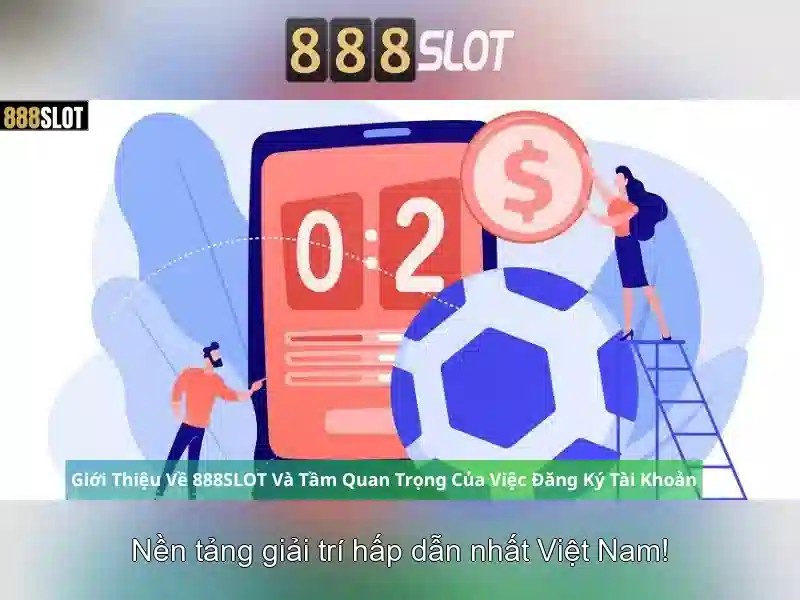 Hướng Dẫn Đăng Ký Slot 888SLOT